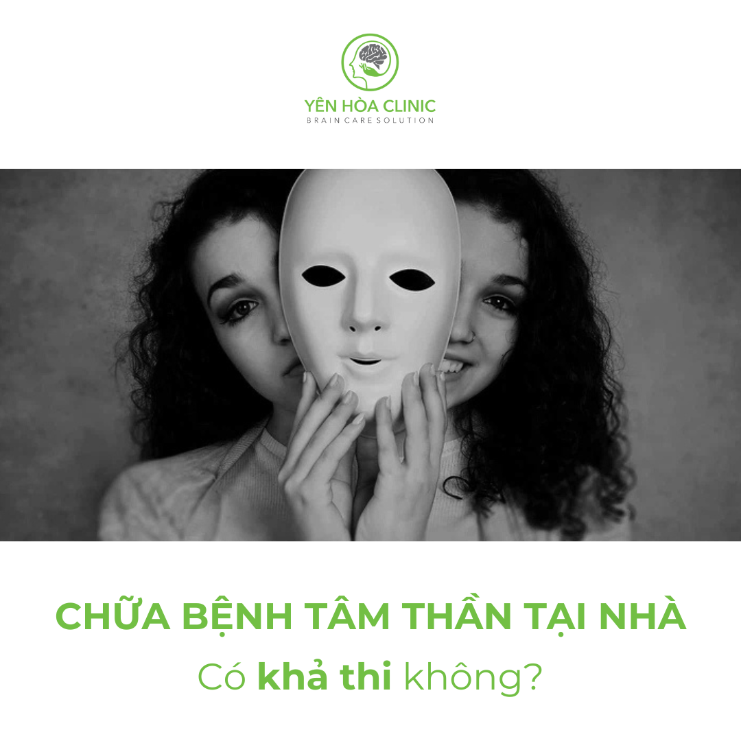Có Thể Chữa Bệnh Tâm Thần Tại Nhà Không? Giải Pháp Từ Chuyên Gia