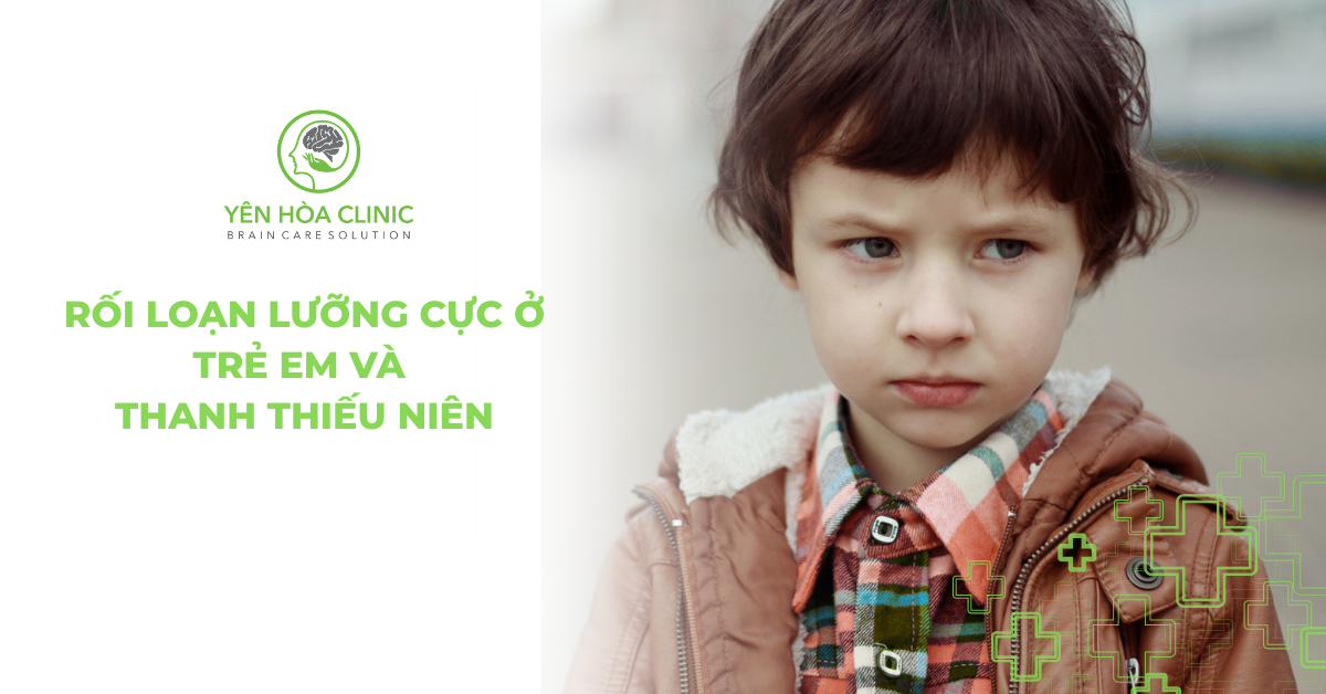 Rối loạn lưỡng cực ở trẻ em và thanh thiếu niên khác gì người lớn? Nguy hiểm như thế nào?