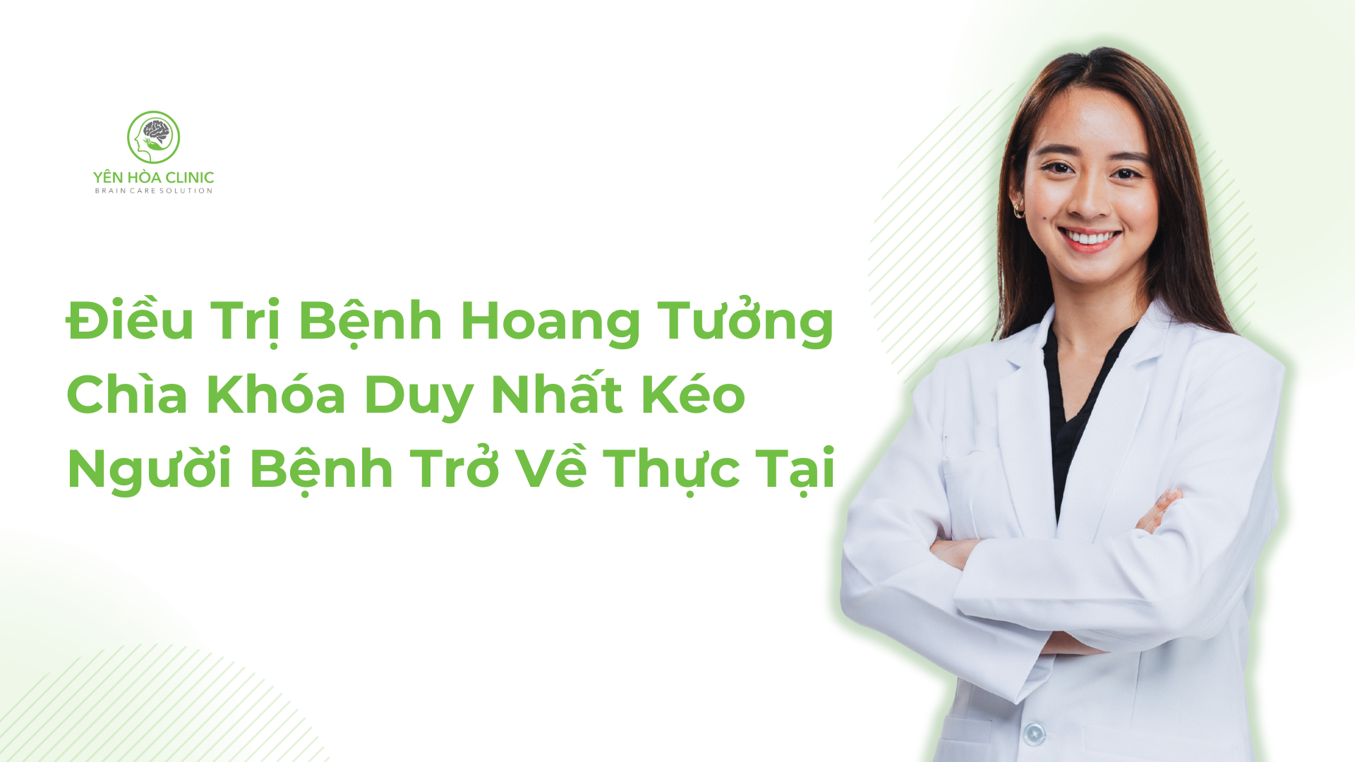 Điều Trị Bệnh Hoang Tưởng - Chìa Khóa Duy Nhất Kéo Người Bệnh Trở Về Thực Tại