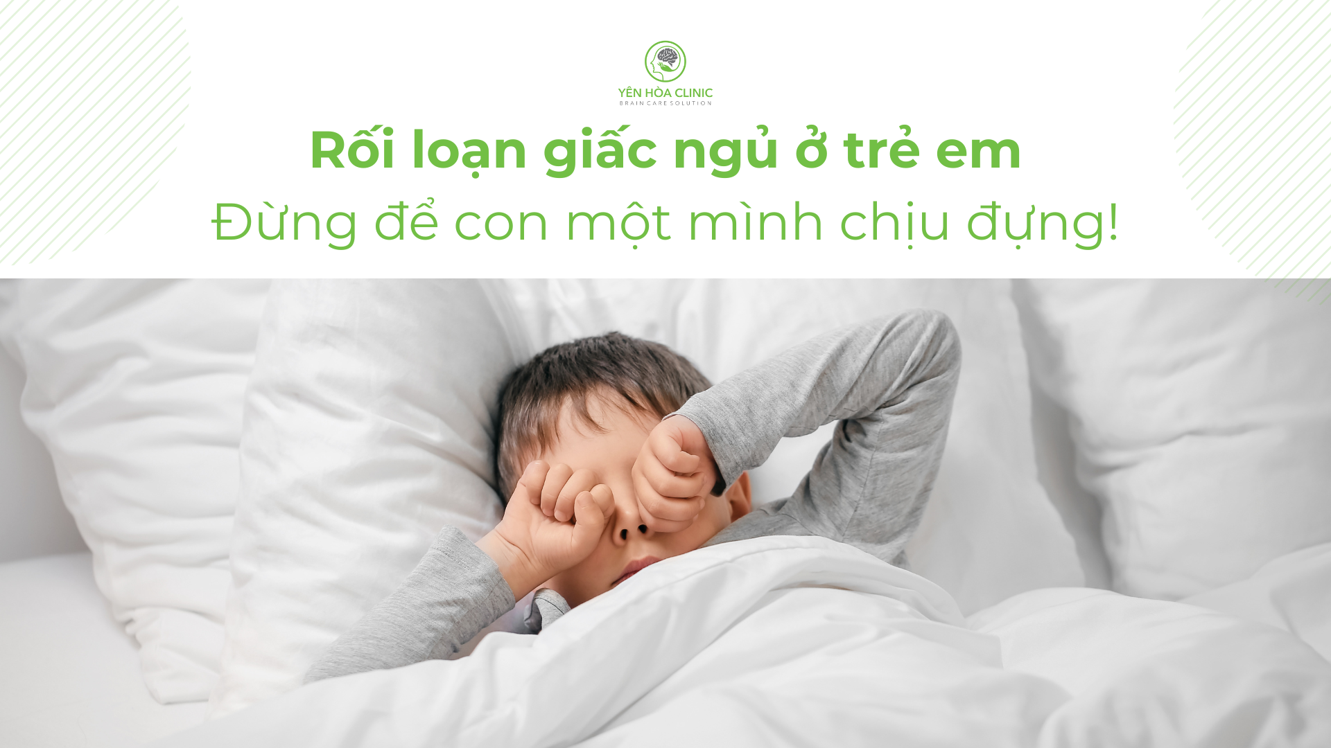 Rối Loạn Giấc Ngủ Ở Trẻ Em - Đừng Để Con Một Mình Chịu Đựng!