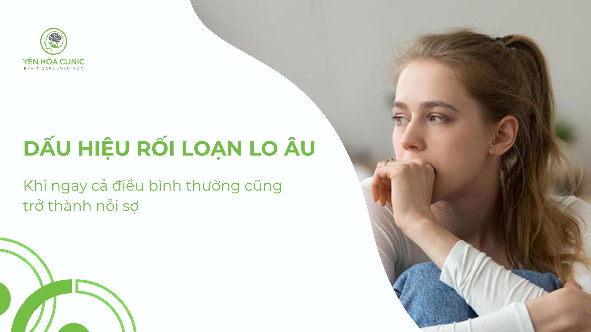 Dấu Hiệu Rối Loạn Lo Âu - Khi Ngay Cả Những Điều Bình Thường Cũng Trở Thành Nỗi Sợ