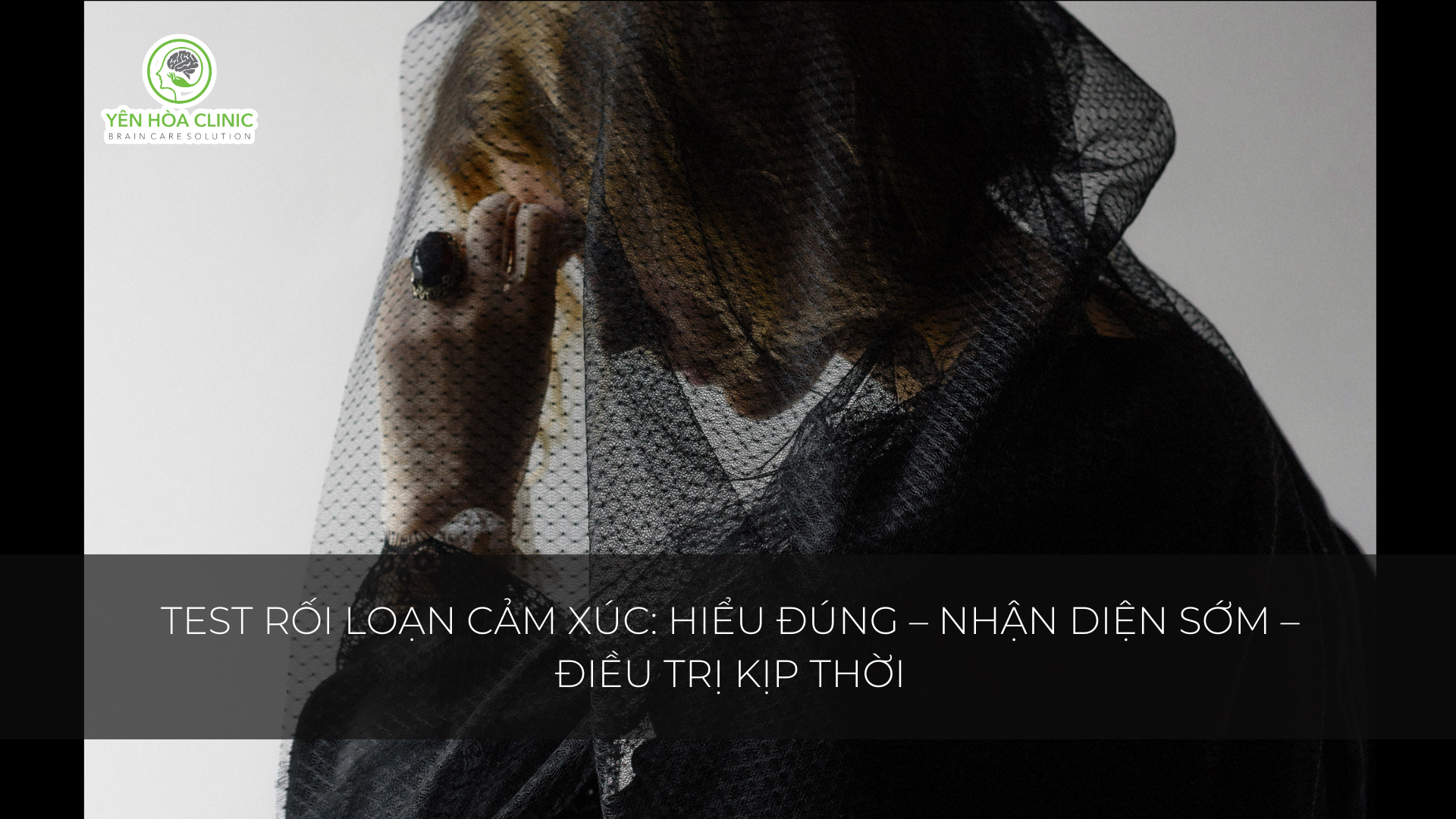 Test Rối Loạn Cảm Xúc: Hiểu Đúng – Nhận Diện Sớm – Điều Trị Kịp Thời