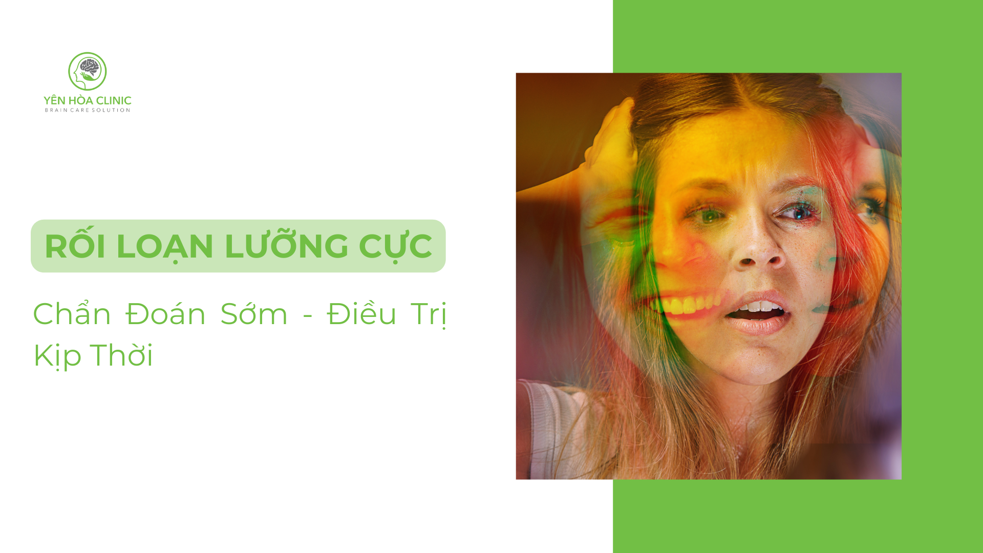 Rối Loạn Lưỡng Cực: Chẩn Đoán Sớm - Điều Trị Kịp Thời