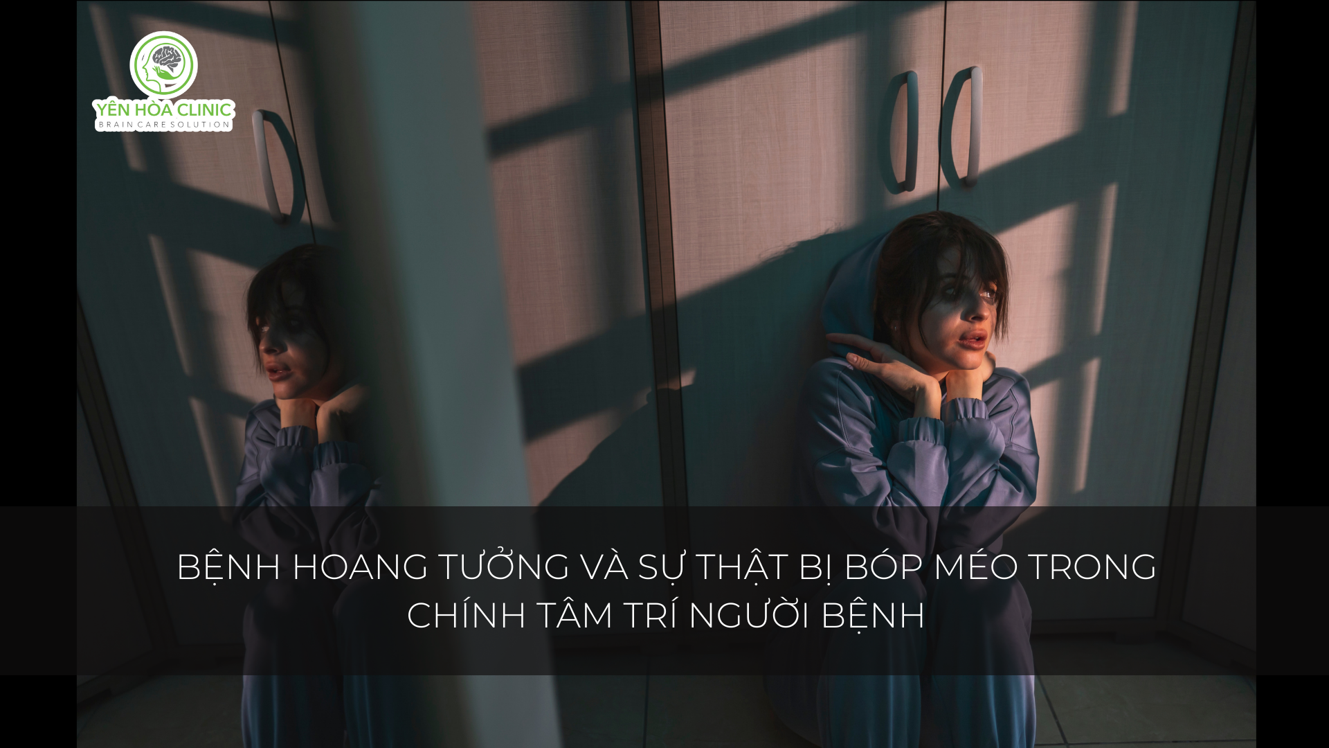 Bệnh Hoang Tưởng Và Sự Thật Bị Bóp Méo Trong Chính Tâm Trí Người Bệnh